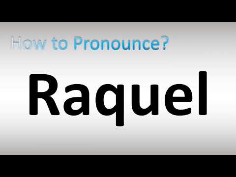 How to Pronounce Raquel