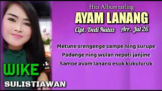 Download lagu AYAM LANANG Wike Sulistiawan Cipt.Dedi Nataz Arr.Jul 26 mp3