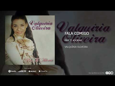 Valquíria Oliveira - Fala Comigo | Áudio Oficial