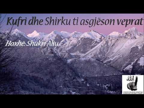 Kufri dhe Shirku ti asgjëson veprat -Hoxhë: Shukri Aliu