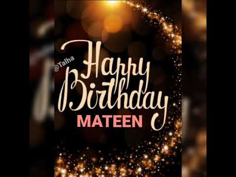 HAPPY BIRTHDAY MATEEN