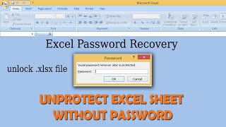 unlock excel .xlsx file without password | excel password recovery | how to unprotect excel file