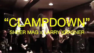 “Clampdown” by Sheer Mag &amp; Larry Krasner
