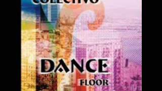 Colectivo Dacenfloor & Let Da Beat Get Harder
