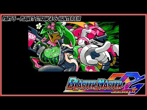 Blaster Master Zero 2 Part 5 - Planet Stranga & Hunter Eir