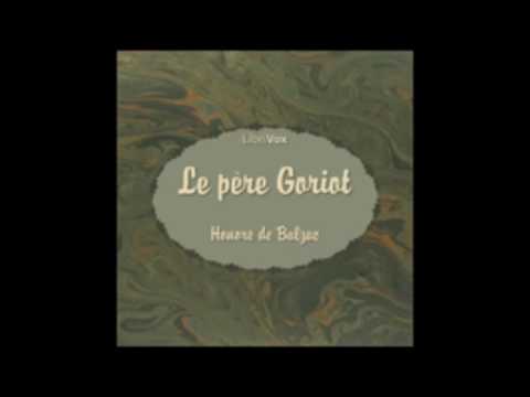 Le Père Goriot, La Comédie Humaine - Honoré de Balzac ( AudioBook FR )