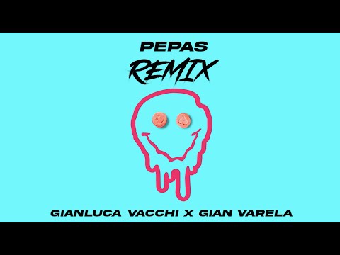 Pepas (Gianluca Vacchi & Gian Varela Remix) - Farruko
