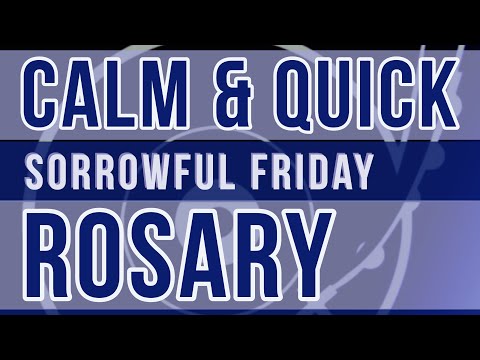 15 Minute Rosary - FRIDAY - Sorrowful - CALM & QUICK - Rosary Prayer in English