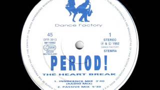 Period - The Heart Break  (Passive Mix) 1992