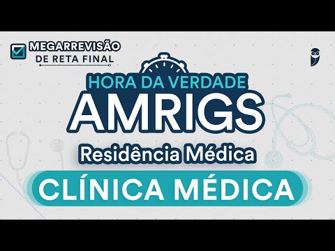 Hora da Verdade Clínica Médica Residência Médica AMRIGS 2023