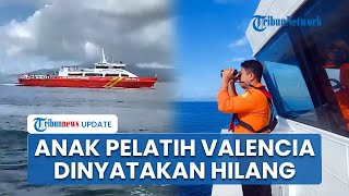 Pencarian Korban Kapal Tenggelam di Labuan Bajo Ditutup, Anak Pelatih Valencia Dinyatakan Hilang