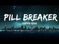 Trippie Redd Pill Breaker Lyrics Ft Travis Barker Machine Gun Kelly Blackbear 30mins Wi