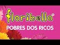 Pobres dos ricos - Floribella ( audio oficial )