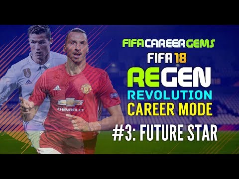 FIFA 18 REGEN REVOLUTION CAREER MODE EP3: FUTURE STAR