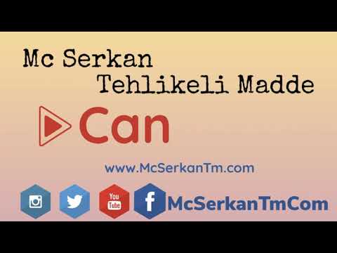 Mc Serkan Tehlikeli Madde   Can