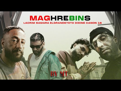 ElGrandeToto, Lacrim, Samara, Didine Canon 16 - MAGHREBINS (Official Video/Clip Officiel) | By Mt
