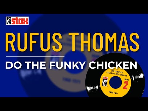 Rufus Thomas - Do The Funky Chicken (Official Audio)