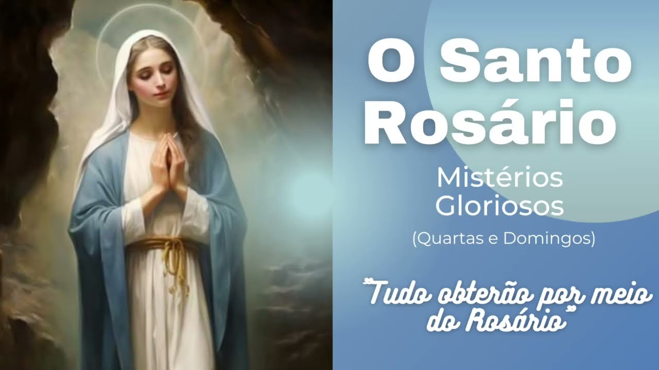 O Santo Rosário - Terço Mariano - Mistérios Gloriosos