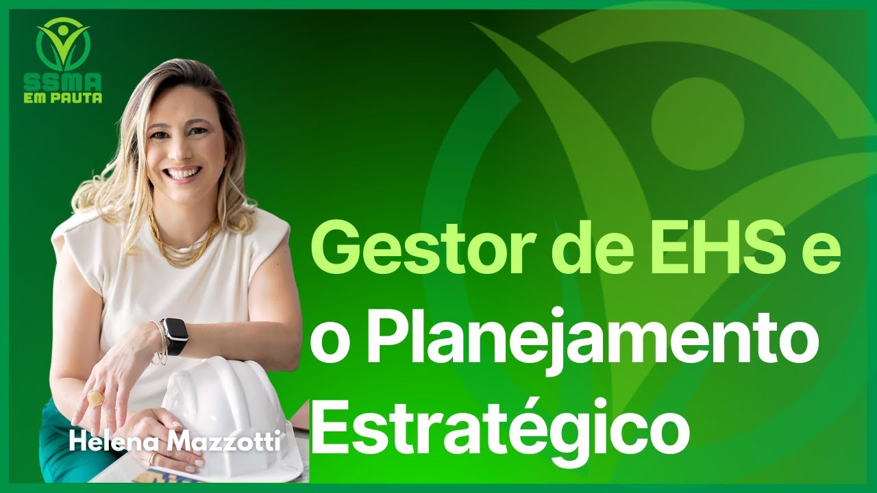 A importância do Gestor de EHS no Planejamento Estratégico!