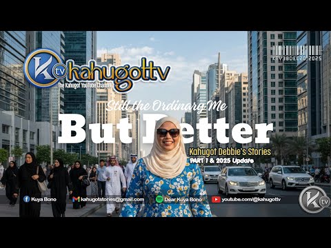 KAHUGOT DEBBIE'S STORIES | Better Me