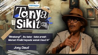 Download lagu #TanyaSikit Ep 7 - Joey Daud Pernah Kena Maki Dengan Arwah Mamat Khalid | Joey Daud mp3