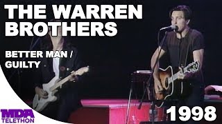 The Warren Brothers - &quot;Better Man&quot; &amp; &quot;Guilty&quot; (1998) - MDA Telethon