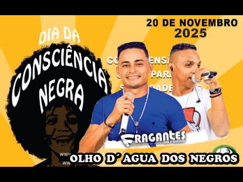FRAGANTES AO VIVO EM OLHO D'ÁGUA DOS NEGROS   DIA DA CONCORRÊNCIA NEGRA 2025