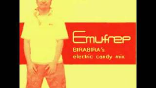 [ Emufrep REMIX ] Emufrep -BIRABIRA's electric candy mix-