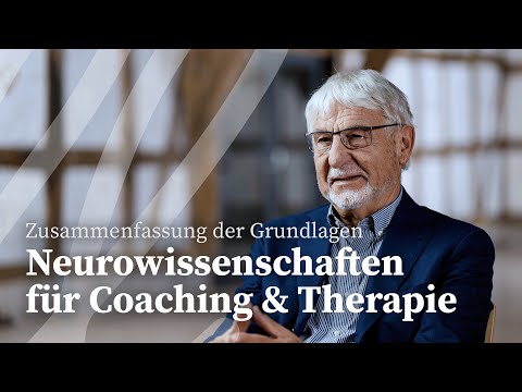 Zusammenfassung Grundlagen | Neurowissenschaften für Coaching & Therapie |Prof. Dr. Dr. Gerhard Roth