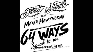 Detroit Swindle ft. Mayer Hawthorne - 64 Ways Speak To Me ( Mahdi K. Bootleg Edit )