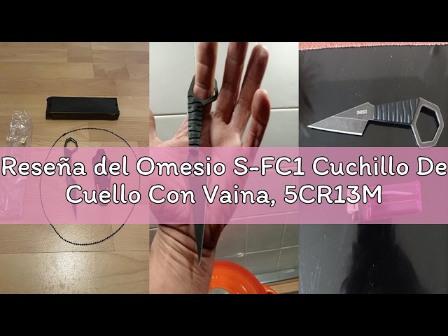 Vídeo relacionado con Omesio Cuchillo de Cuello D2 Full Tang G10 con Funda y Collar