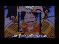One Piece Opening 24 PAINT Slowed Reverb