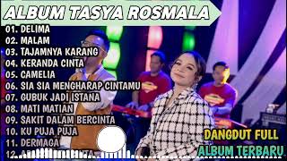 Download lagu DELIMA, MALAM, KU PUJA PUJA, CAMELIA - TASYA ROSMALA TERBARU TERPOPULER FULL ALBUM ADELLA 2025 mp3 Download lagu DELIMA, MALAM, KU PUJA PUJA, CAMELIA - TASYA ROSMALA TERBARU TERPOPULER FULL ALBUM ADELLA 2025 mp3