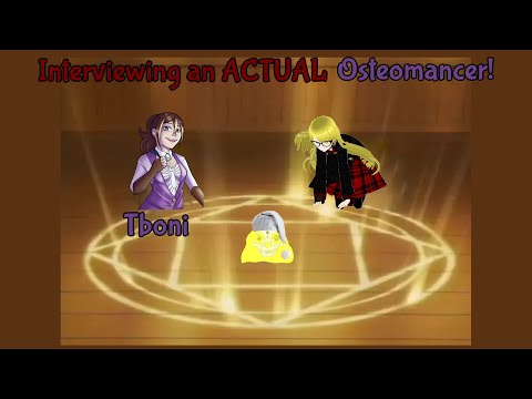 The Annadelna Podcast - Episode 16: Interviewing an ACTUAL Osteomancer! Feat. @TboniDraws!