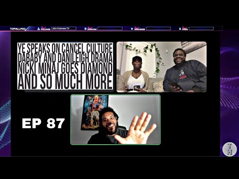 87 YE ON CANCEL CULTURE, DABABY VS DANI LEIGH, NICKI MINAJ CERTIFIED DIAMOND, ELON MUSK VS BERNIE