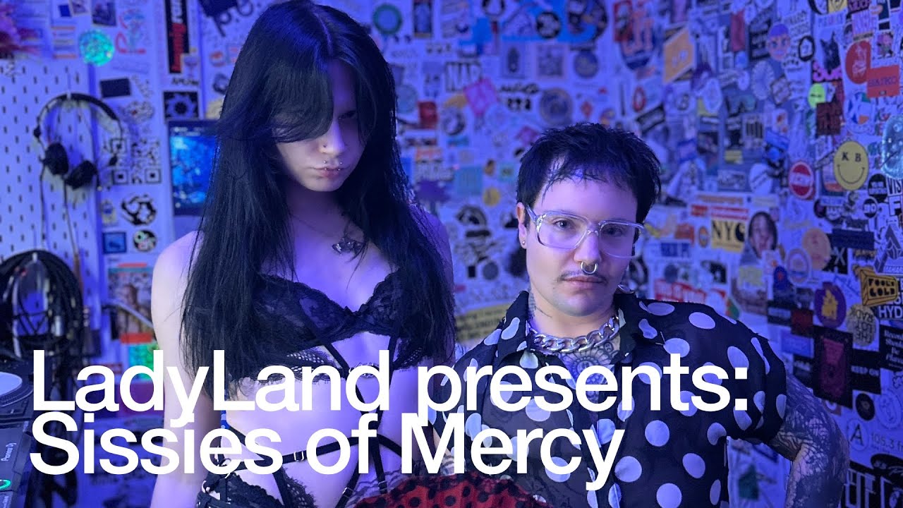 Sissies Of Mercy - LadyLand