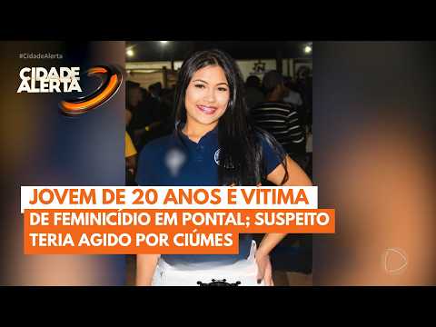 Jovem de 20 anos é vítima de feminicídio em Pontal; suspeito teria agido por ciúmes