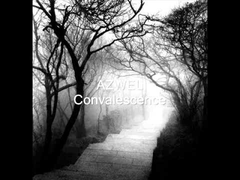 Azwel - Convalescence