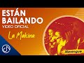 Están BAILANDO 👯‍♂ - La Makina [Video Oficial]