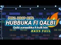 DJ HUBBUKA FI QALBI Prengky Gantay Remix BASS FULL DROP SIUL VIRAL TIKTOK