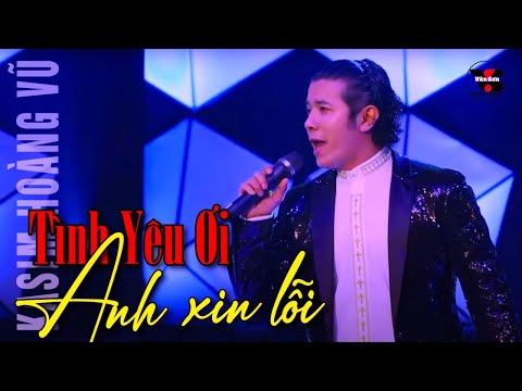 Tình yêu ơi anh xin lỗi - Kasim Hoàng Vũ