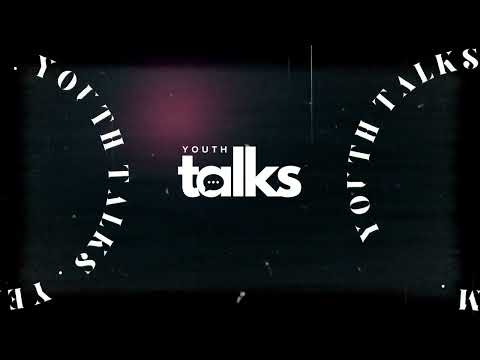 YEM Presents – YOUTH TALKS!