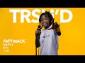 Fatt Mack Lol Pt 2 TRSH D Performance
