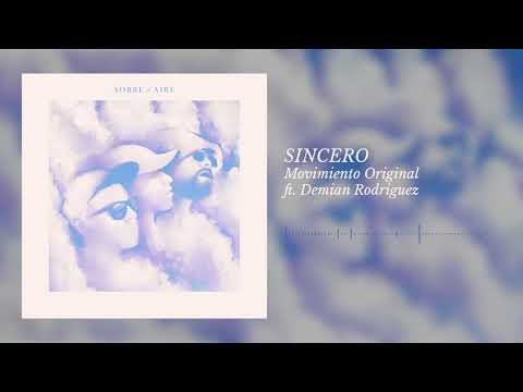9. SINCERO - MOVIMIENTO ORIGINAL ft. DEMIAN RODRÍGUEZ