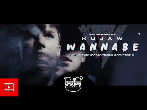 KUJAW - WANNABE (Official Video)