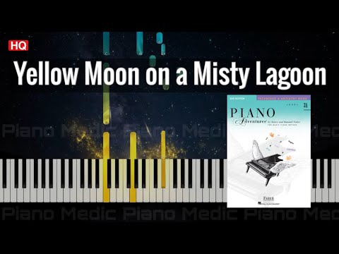 Yellow Moon on a Misty Lagoon | Piano Adventures 3A Technique