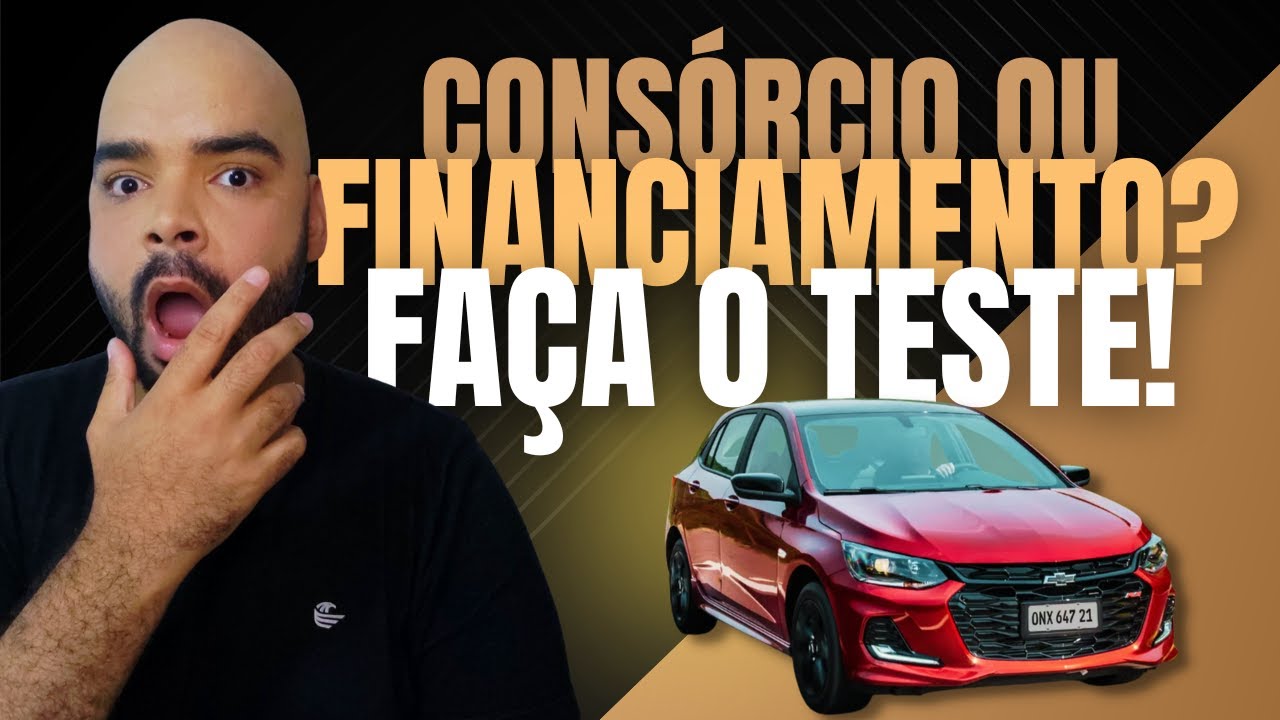 🚗 CONSÓRCIO OU FINANCIAMENTO DE VEÍCULO? Faça esse TESTE para saber o que é MELHOR para VOCÊ!!!