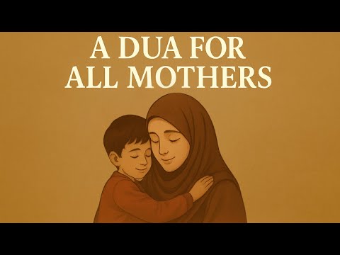 A Dua for All Mothers (Emotional Nasheed) | RUH