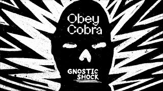 Obey Cobra – “Gnostic Shock”