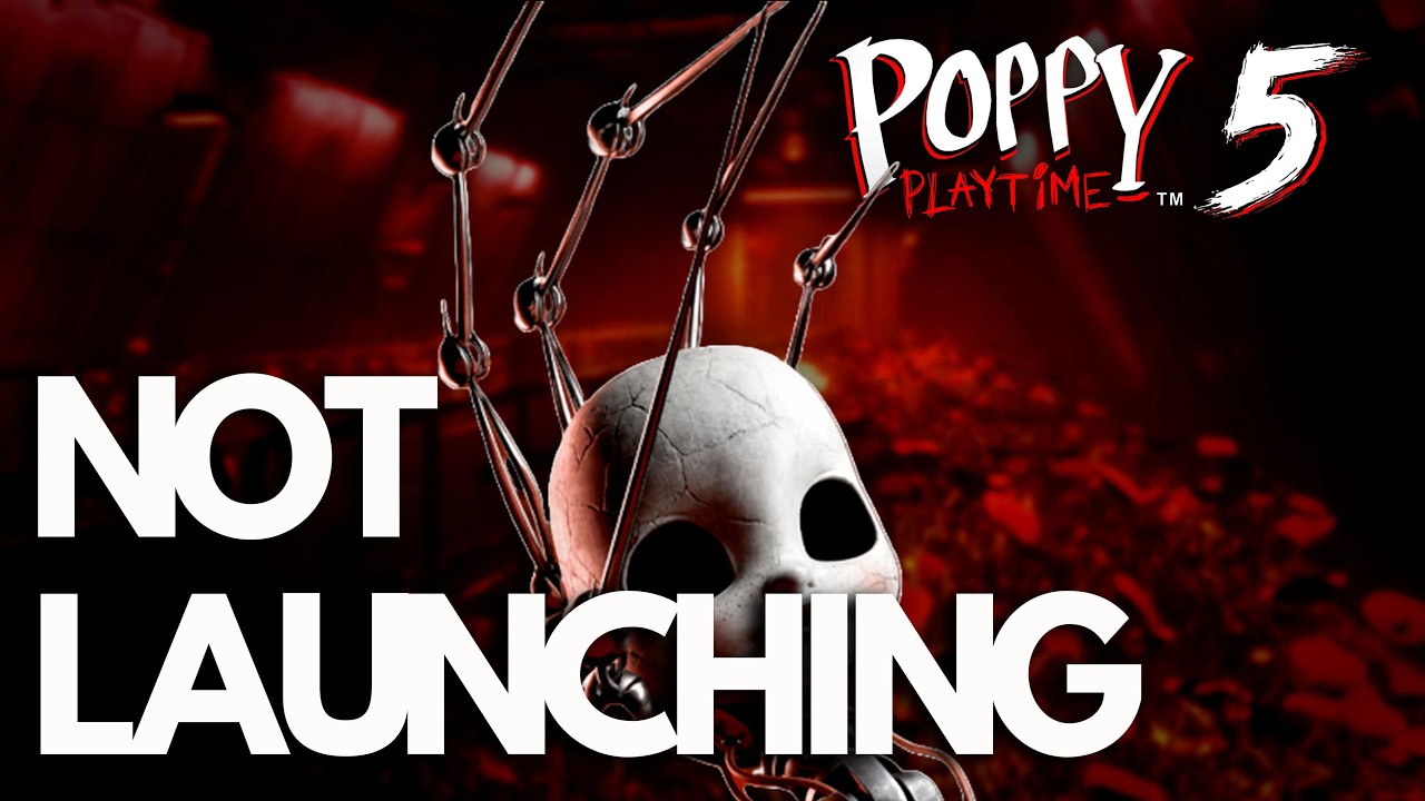 Poppy Playtime Chapter 5 Not Launching/Crashing/Freezing/Black Screen Steam PC FIX🎮🔥